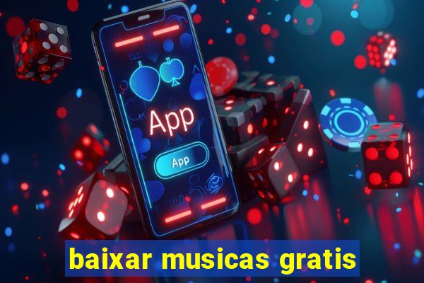 baixar musicas gratis